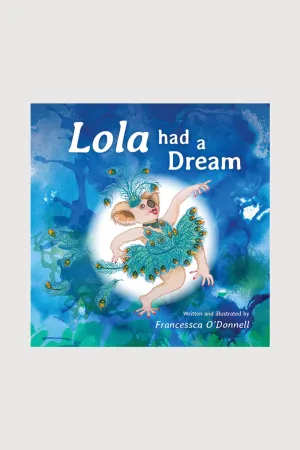10140 - Lola had a Dream by Francessca O'Donnell