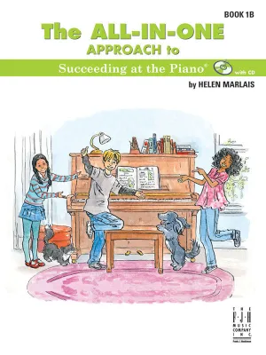 All-in-One Approach to Succeeding at the Piano, Book 1B