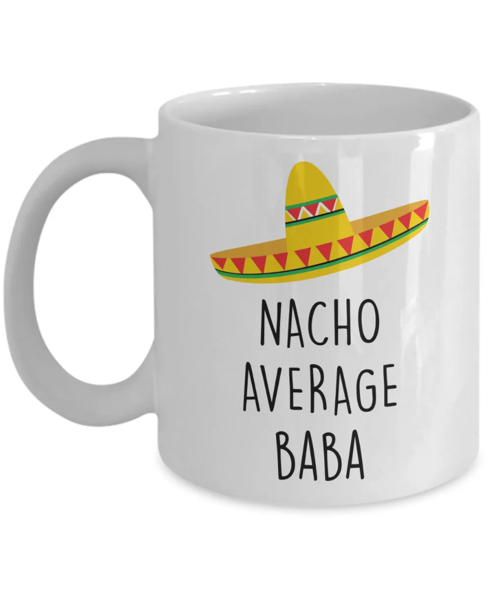 Baba Mug, Gift for Baba, Nacho Average Baba Coffee Cup