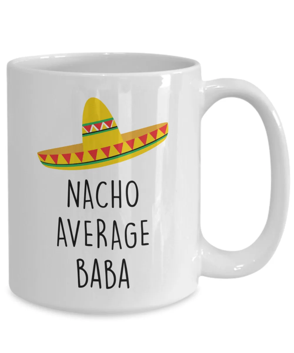 Baba Mug, Gift for Baba, Nacho Average Baba Coffee Cup