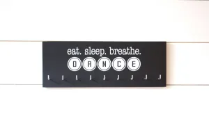 Dance Medal Holder / Display - eat. sleep. breathe. dance -  Medium