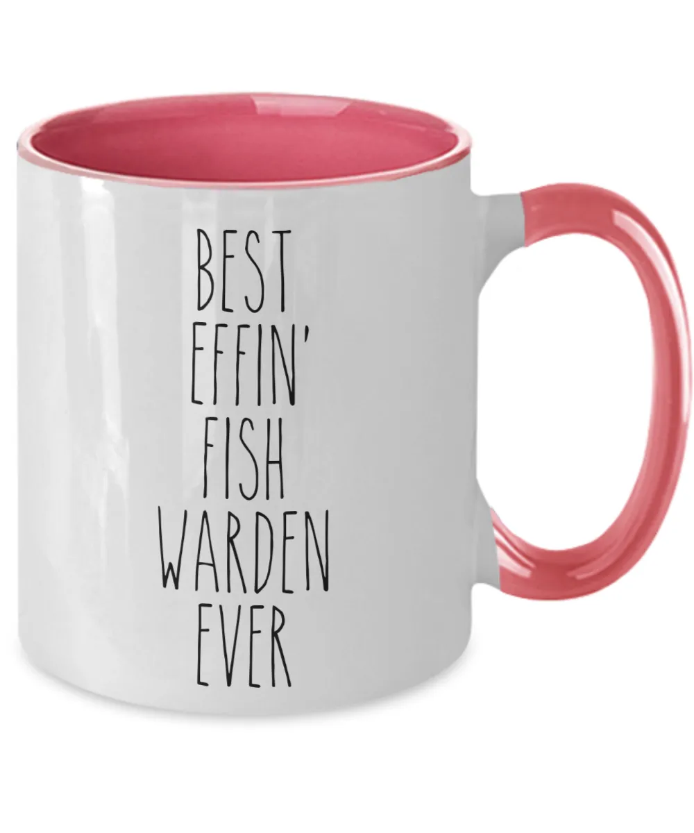 Gift For Fish Warden Best Effin' Fish Warden Ever Mug Two-Tone Coffee Cup Funny Coworker Gifts