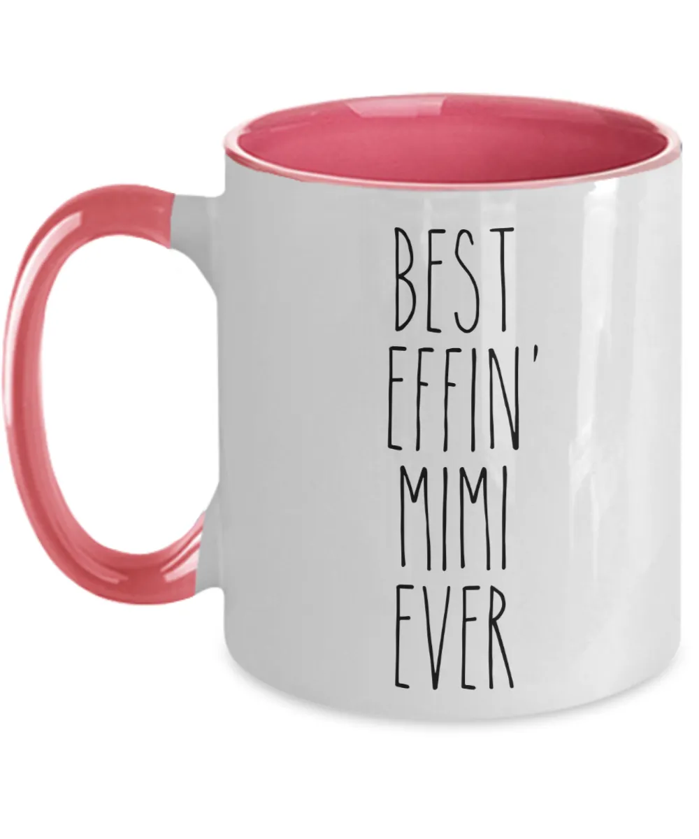 Gift For Mimi Best Effin' Mimi Ever Mug Two-Tone Coffee Cup Funny Coworker Gifts