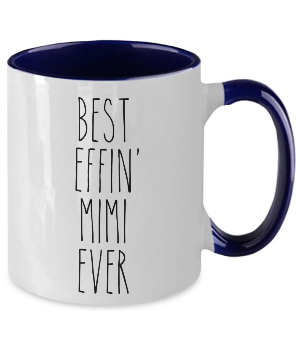 Gift For Mimi Best Effin' Mimi Ever Mug Two-Tone Coffee Cup Funny Coworker Gifts