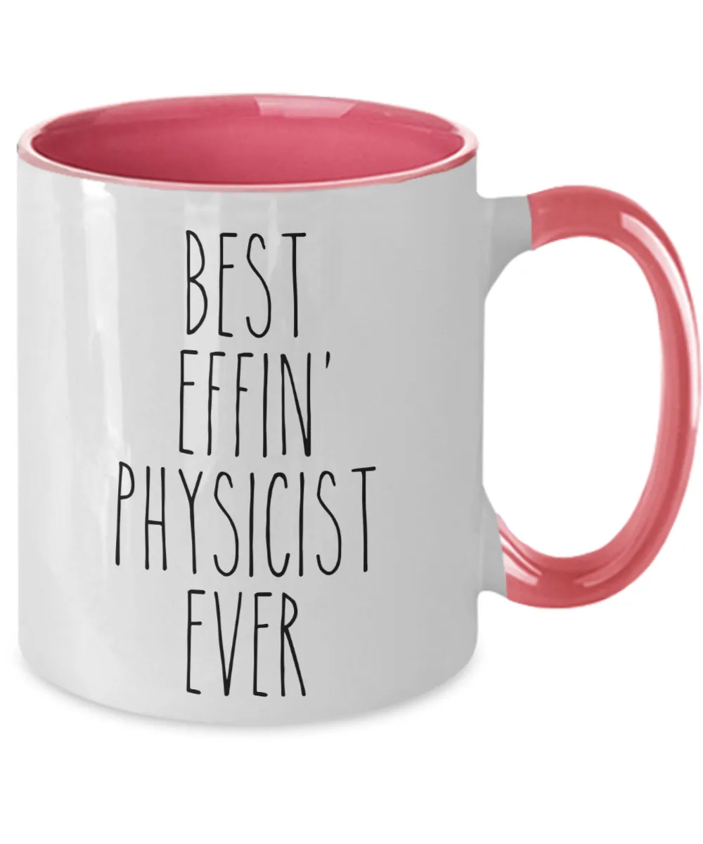 Gift For Physicist Best Effin' Physicist Ever Mug Two-Tone Coffee Cup Funny Coworker Gifts