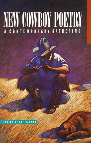 New Cowboy Poetry A Contemporary Gathering