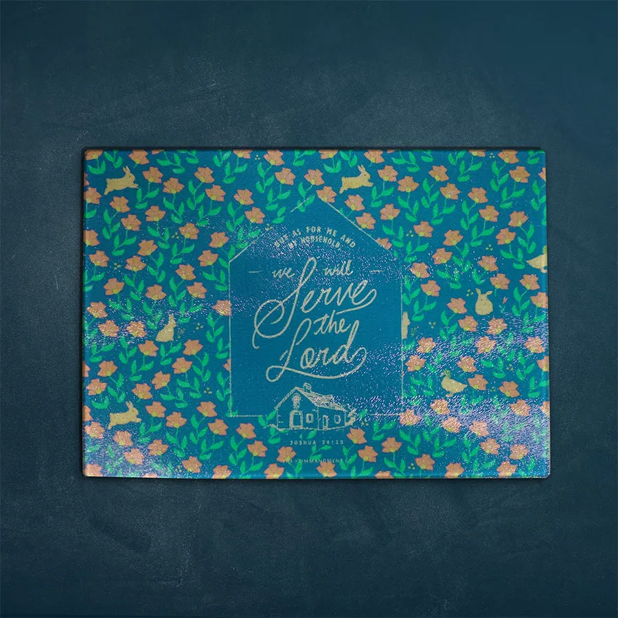 Serve The Lord {Cutting Board}