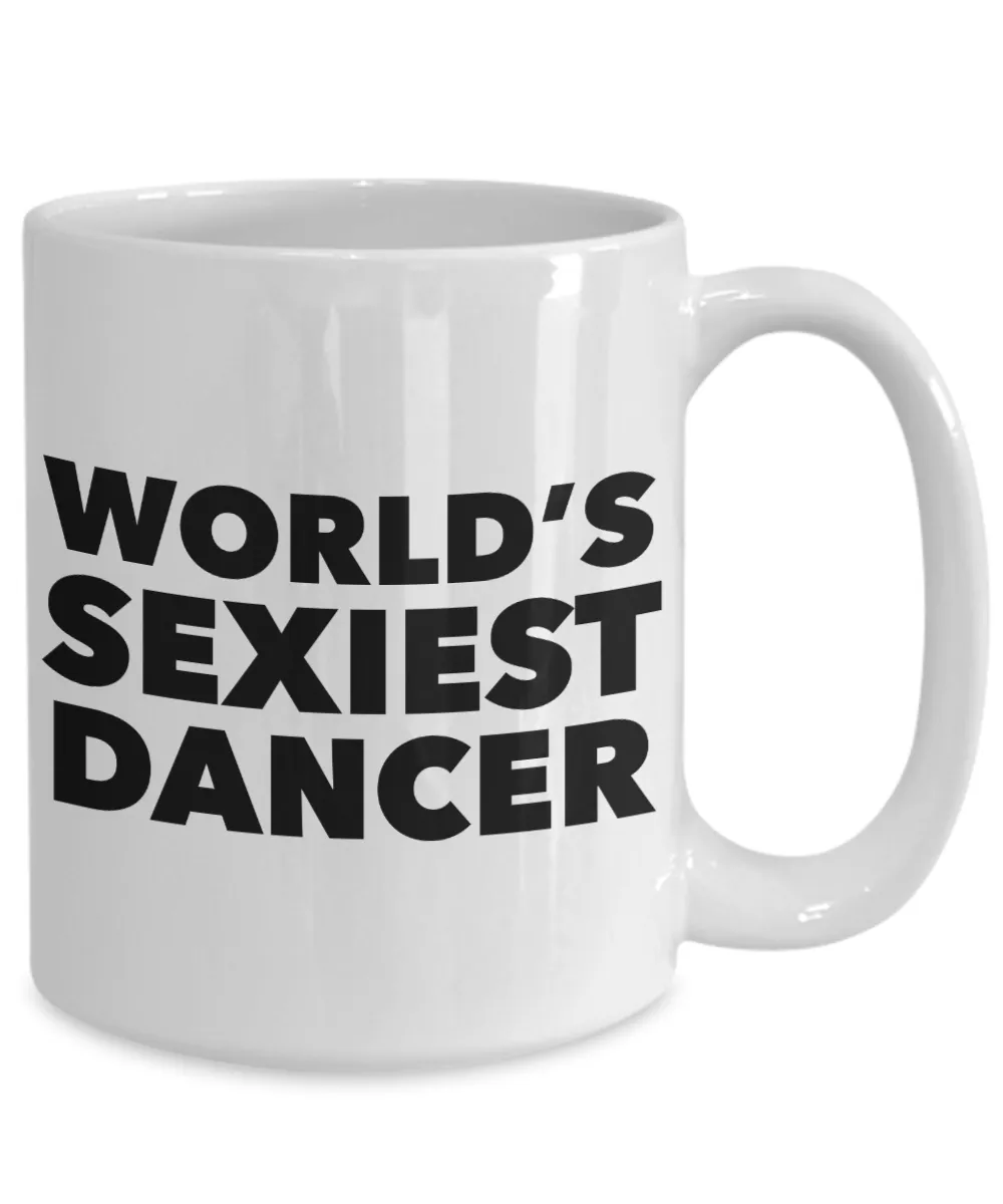 World's Sexiest Dancer Belly Dance Sexy Pole Salsa Dancing Mug Gift Ceramic Coffee Cup
