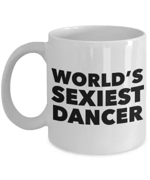 World's Sexiest Dancer Belly Dance Sexy Pole Salsa Dancing Mug Gift Ceramic Coffee Cup
